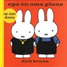 opa en oma pluus op zien Drents - Dick Bruna - 9789056153106