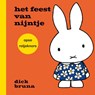 het feessie van nijntje opse rotjeknors - Dick Bruna - 9789056155810