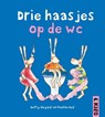 Drie haasjes op de wc - SLUYZER, B. - 9789056477172