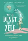Wat je denkt ben je zelf - Sander Thomaes - 9789057125508