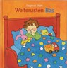 Welterusten Bas - Dagmar Stam ; Liesbeth van Binsbergen - 9789058293169