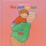 Bas past op opa - Dagmar Stam - 9789058293176