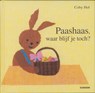 Paashaas, waar blijf je toch ? - Coby Hol - 9789058381750