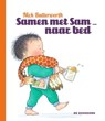 Samen met Sam .. naar bed - Nick Butterworth - 9789058388148