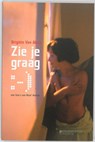 Zie je graag - Brigitte Van Asken - 9789059083912