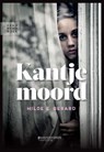 Kantje moord - Hilde E. Gerard - 9789059088252