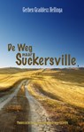 De weg naar Suckersville - Gerben Graddesz Hellinga - 9789059119888