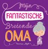 Mijn fantastische breiende oma - Rowena Blyth - 9789059243873
