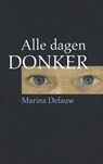 Alle dagen donker - Marina Defauw - 9789059275393