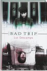 Bad Trip - DESCAMPS, Luc - 9789059327337