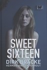 Sweet sixteen - Dirk Bracke ; Herman Van Campenhout - 9789059329638