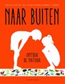 Naar buiten - Maria Ana Peixe Dias ; Ines Teixeira Do Rosario ; Bernardo P. Carvalho - 9789059567337