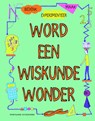 Word een wiskundewonder - Georgia Amson-Bradshaw - 9789059567986