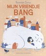 Mijn vriendje Bang - Francesca Sanna - 9789059569188