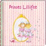 Prinses Lillifee - Monika Finsterbusch ; Burkhard Nuppeney - 9789059641280