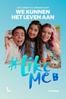 We kunnen het leven aan - Stien Matthys ; #LikeMe - 9789059966314