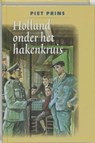 Holland onder het hakenkruis - PRINS, P. & KRAMER, J. - 9789060159835