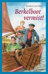Berkelboot vermist! - DORT, E. van - 9789060385609