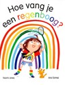 Hoe vang je een regenboog? - Naomi Jones - 9789061742838