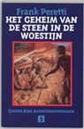 Het geheim van de steen in de woestijn - Frank Peretti - 9789063180980