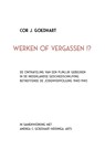Werken of vergassen!? - Cor J. Goedhart ; Andrea C. Goedhart-Hiddinga - 9789072188199