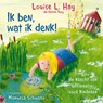 Ik ben, wat ik denk - L.L. Hay ; Kristina Tracy - 9789076541198