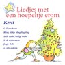 Liedjes met een hoepeltje erom - Kerst - Kinderkoor Enschedese Muziekschool ; Kinderkoor De Madeliefjes ; Joke Linders ; Toin Duijx - 9789077102688
