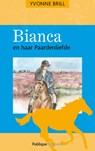 Bianca en haar paardenliefde - BRILL, Yvonne - 9789077461112