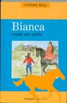 Bianca maakt een piaffe - BRILL, Yvonne - 9789077461495