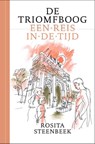De Triomfboog - Rosita Steenbeek - 9789078653592