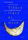 Tikken tegen de maan - Joke van Leeuwen ; Luc Devoldere ; Frits Niessen ; Dirk Van Assche ; Hans Vanacker - 9789079705047