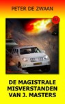 De magistrale misverstanden van J. Masters - Peter de Zwaan - 9789082052381