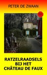 Ratzelraadsels bij het château de Faux - Peter de Zwaan - 9789082052398