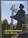 De Kelderman van Hulst - Rudy Buysrogge - 9789082069037