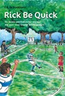 Rick be quick - J.B. te Boekhorst - 9789082178005