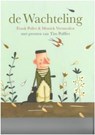 De wachteling - Frank Pollet ; Moniek Vermeulen - 9789082277531