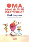 Oma, mag ik mijn pop terug? - Mark Haayema ; Azul Kids - 9789082283440