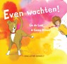 Even wachten! - Lin de Laat - 9789082288285