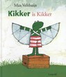 Kikker is Kikker - Max Velthuijs - 9789082476590