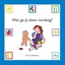 Wat ga jij doen vandaag ? - Nicole Liefhebber - 9789082478204