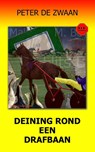 Deining rond een drafbaan - Peter de Zwaan - 9789082661262