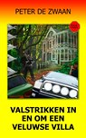 Valstrikken in en om een Veluwse Villa - Peter de Zwaan - 9789082661293