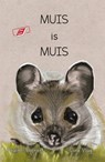 Muis is muis - Pauline Coenen - 9789082723816