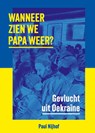 Wanneer zien we papa weer? - Paul Nijhof - 9789083086316