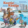 Kootje Konijn op avontuur in Rotterdam - Pieter de Greef ; Iris Dudok - 9789083306612