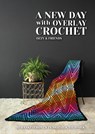A new day with Overlay Crochet - Oscar de Bruyn - 9789083370804
