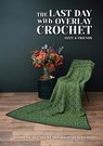 The last day with Overlay Crochet - Oscar de Bruyn - 9789083370835