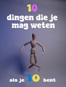 10 dingen die je mag weten als je 10 bent - Haye van der Heyden - 9789083437279