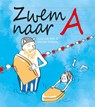 Zwem naar A - Lizzy van Pelt - 9789085167563