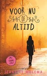 Voor nu of altijd - Jeanette Molema - 9789085432913